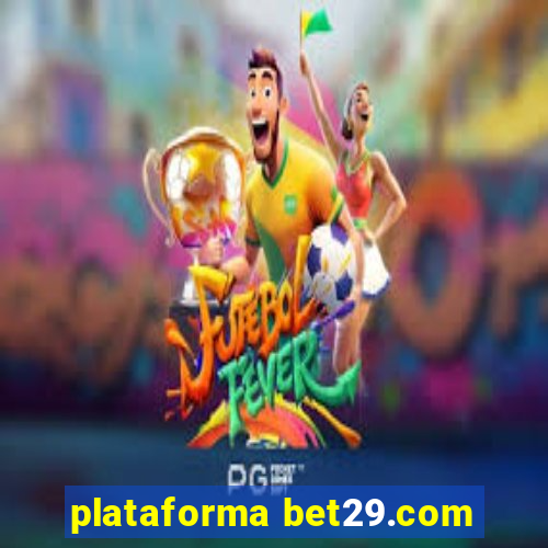 plataforma bet29.com